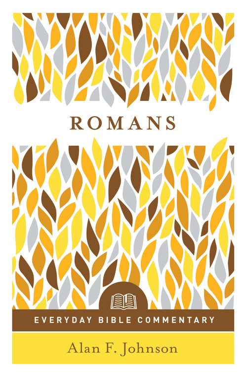 Romans (Everyday Bible Commentary Series) by Alan F Johnson, 9780802418265
