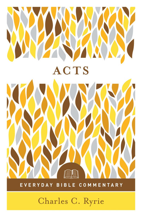 Acts (Everyday Bible Commentary series) by Charles C. Ryrie, 9780802418227