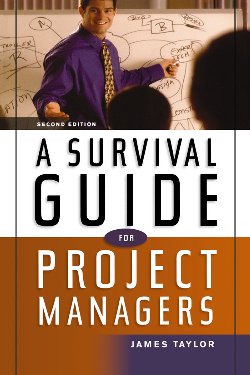 A Survival Guide for Project Managers by Dr.  Jim Taylor, 9780814408773