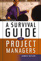 A Survival Guide for Project Managers by Dr.  Jim Taylor, 9780814408773