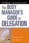 The Busy Manager's Guide to Delegation by Richard Luecke, Perry McIntosh, 9780814414743
