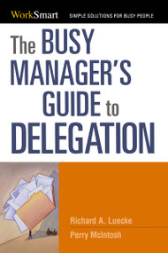 The Busy Manager's Guide to Delegation by Richard Luecke, Perry McIntosh, 9780814414743