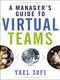 A Manager's Guide to Virtual Teams by Yael Zofi, 9780814438329