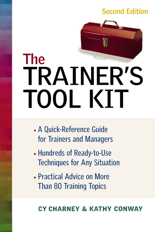 The Trainer's Tool Kit by Cy Charney, Kathy CONWAY, 9780814472682