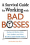 A Survival Guide for Working with Bad Bosses (Dealing with Bullies, Idiots, Back-Stabbers, and Other Managers from Hell) by Gini Scott, 9780814472989
