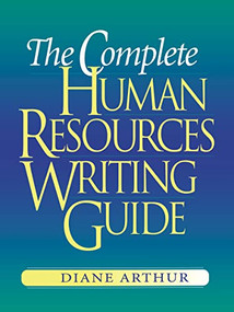 The Complete Human Resources Writing Guide by Diane Arthur, 9780814473092