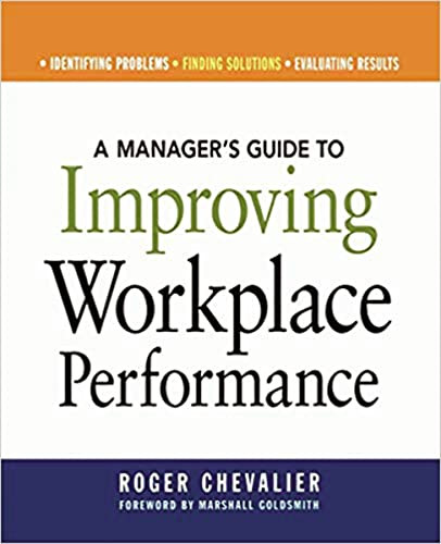 A Manager's Guide to Improving Workplace Performance by Roger CHEVALIER, 9780814474181