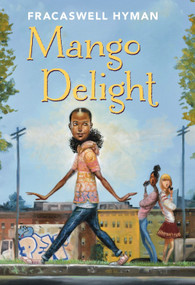 Mango Delight - 9781454929628 by Fracaswell Hyman, Frank Morrison, 9781454929628