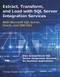 Extract, Transform, and Load with SQL Server Integration Services (With Microsoft SQL Server, Oracle, and IBM DB2) by Thomas Snyder, Vedish Shah, 9781583478806