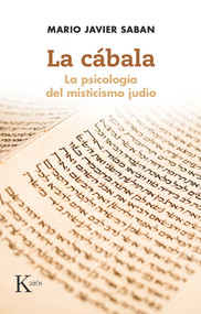 La cábala (La psicología del misticismo judío) (Spanish Edition) by Mario Javier Saban, 9788499884875