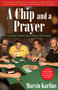 A Chip and a Prayer by Marv Karlins, 9781580423670