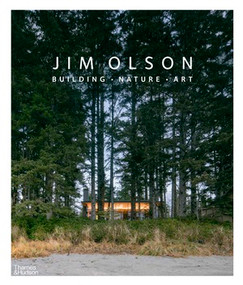 Jim Olson (Building, Nature, Art) by Jim Olson, Aaron Betsky, 9780500343333