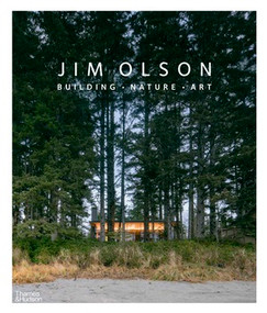 Jim Olson (Building, Nature, Art) by Jim Olson, Aaron Betsky, 9780500343333