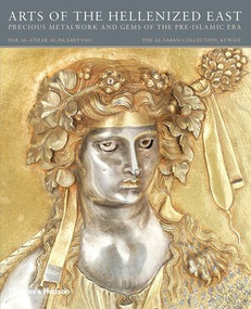 Arts of the Hellenized East (Precious Metalwork and Gems of the Pre-Islamic Era) - 9780500970706 by Martha L. Carter, Prudence O. Harper, Pieter Meyers, 9780500970706