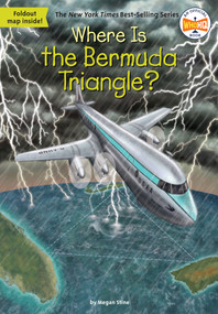 Where Is the Bermuda Triangle? by Megan Stine, Who HQ, Tim Foley, 9781524786267
