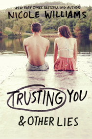 Trusting You & Other Lies - 9780553498806 by Nicole Williams, 9780553498806