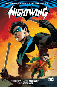 Nightwing: The Rebirth Deluxe Edition Book 2 by Tim Seeley, Javier Fernandez, 9781401278922