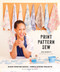 Print, Pattern, Sew (Block-Printing Basics + Simple Sewing Projects for an Inspired Wardrobe) by Jen Hewett, 9781611804621