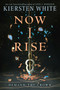 Now I Rise - 9780553522389 by Kiersten White, 9780553522389