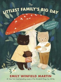 The Littlest Family's Big Day by Emily Winfield Martin, 9780525578673