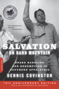 Salvation on Sand Mountain (Snake Handling and Redemption in Southern Appalachia) by Dennis Covington, 9780306818363