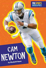 Pro Sports Biographies: Cam Newton by Elizabeth Raum, 9781681521688