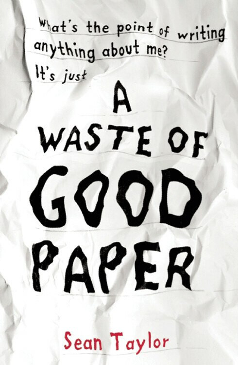 A Waste of Good Paper by Sean Taylor, 9781847802682
