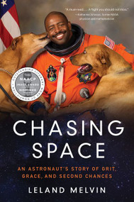 Chasing Space (An Astronaut's Story of Grit, Grace, and Second Chances) - 9780062496737 by Leland Melvin, 9780062496737