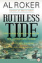 Ruthless Tide (The Heroes and Villains of the Johnstown Flood, America's Astonishing Gilded Age Disaster) by Al Roker, 9780062670786