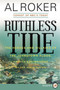 Ruthless Tide (The Heroes and Villains of the Johnstown Flood, America's Astonishing Gilded Age Disaster) by Al Roker, 9780062670786