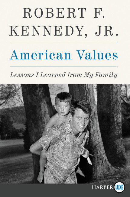 American Values (Lessons I Learned from My Family) - 9780062845917 by Robert F. Kennedy, Jr., 9780062845917
