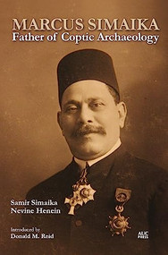 Marcus Simaika (Father of Coptic Archaeology) by Samir Simaika, Nevine Henein, 9789774168239