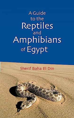 A Guide to Reptiles and Amphibians of Egypt by Sherif Bahaa El Din, 9789774249792