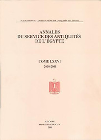 Annales du Service des Antiquités de l'Egypte (Vol. 76) by Supreme Council of Antiquities, 9789999007917