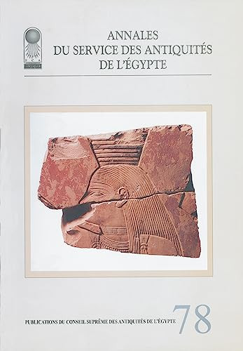 Annales du Service des Antiquités de l'Egypte (Vol. 78) by Supreme Council of Antiquities, 9789773057855