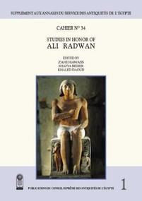 Annales du Service des Antiquités de l'Egypte (Cahier No. 34: Studies in Honor of Ali Radwan) by  Supreme Council of Antiquities, 9789773058265
