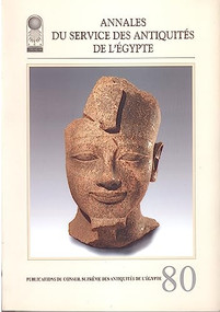 Annales du Service des Antiquités de l'Egypte (Vol. 80) by Supreme Council of Antiquities, 9789774372957