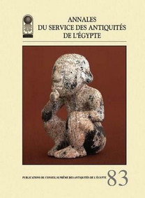 Annales du Service des Antiquités de l'Egypte (Vol. 83) by  Supreme Council of Antiquities, 9789774792465