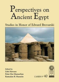Annales du Service des Antiquités de l'Egypte (Cahier No. 40: Perspectives on Ancient Egypt: Studies in Honor of Edward Brovarski) by Zahi Hawass, Ramadan B. Hussein, 9789777040877