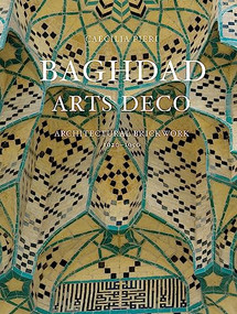 Baghdad Arts Deco (Architectural Brickwork, 1920-1950) by Caecilia Pieri, 9789774163562