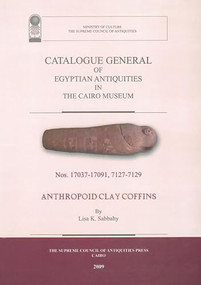 Catalogue General of Egyptian Antiquities in the Cairo Museum by Lisa Sabbahy, 9789774794438