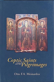 Coptic Saints and Pilgrimages by Otto F.A. Meinardus, 9789774161261