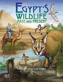 Egypt's Wildlife (Past and Present) by Dominique Navarro, 9789774167676