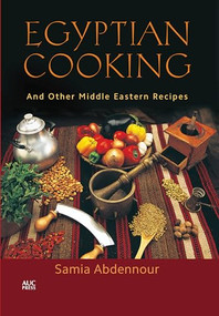 Egyptian Cooking (And Other Middle Eastern Recipes) by Samia Abdennour, 9789774167119