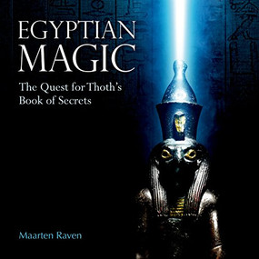 Egyptian Magic (The Quest for Thoth's Book of Secrets) by Maarten J. Raven, 9789774165320