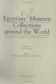 Egyptian Museum Collections around the World (Studies for the Centennial of the Egyptian Museum, Cairo) by Mamdouh Eldamaty, 9789774247774