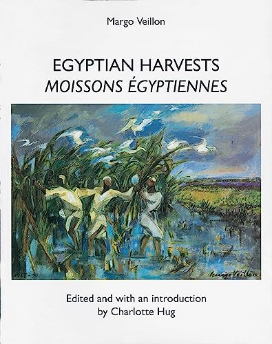 Margo Veillon (Egyptian Harvests) by Charlotte Hug, 9789774245800