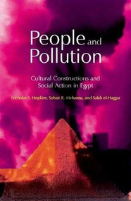 People and Pollution (Cultural Constructions and Social Action in Egypt) by Nicholas S. Hopkins, 9789774245725