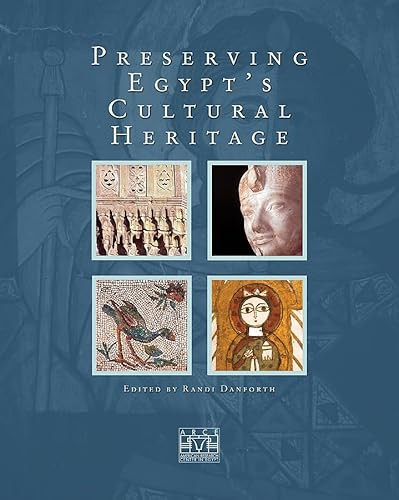 Preserving Egypt's Cultural Heritage by Randi Danforth, 9780936770284