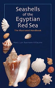 Seashells of the Egyptian Red Sea (The Illustrated Handbook) by Mary Lyn Rusmore-Villaume, 9789774160967